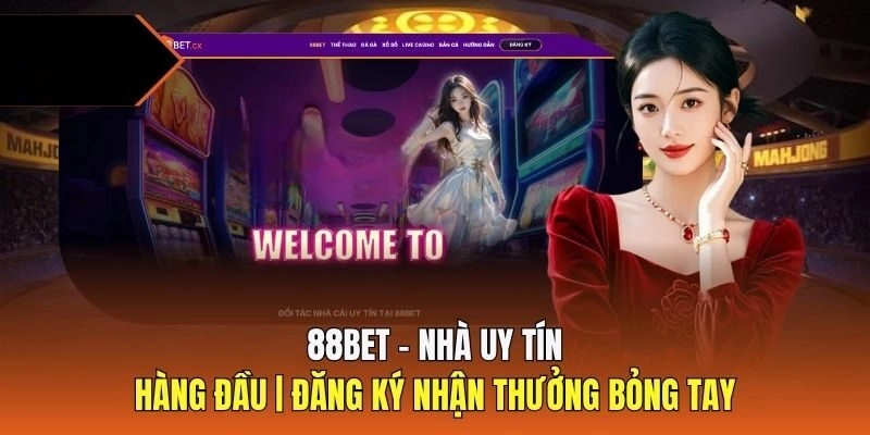 88BET – Nhà Cái Uy Tín Với Trải Nghiệm Cá Cược Đẳng Cấp